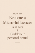 How to Become a Micro-Influencer in 30 Days & Build your personnal brand